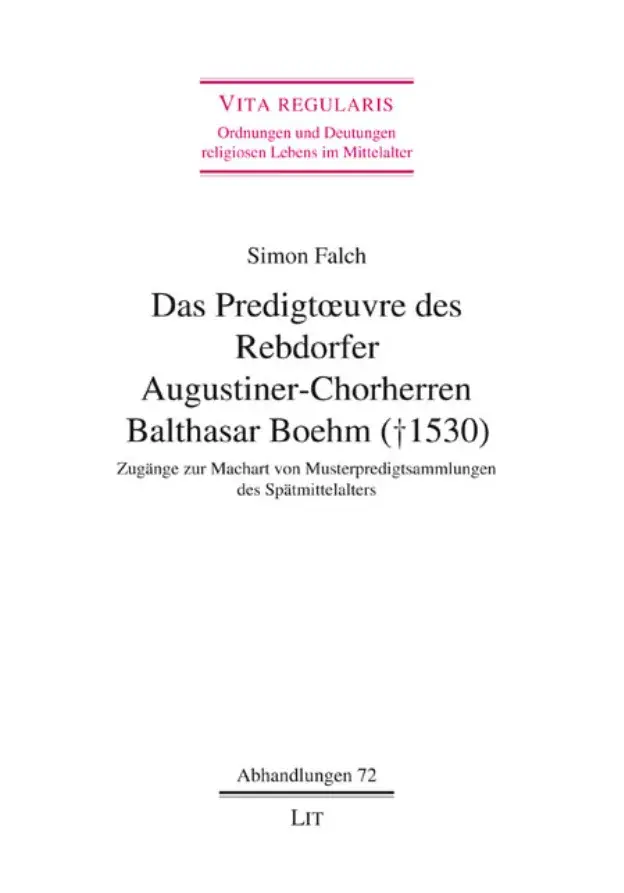 Cover der Publikation "Das Predigtoeuvre des Rebdorfer Augustiner-Chorherren Baltasar Boehm als vorreformatorische Wissenssumme"